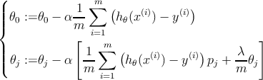 (               ∑m  (             )
||| 𝜃0 :=𝜃0 − α 1-     h𝜃(x(i)) − y(i)
|{             m  i=1
              [    m                          ]
|||              -1 ∑   (    (i)     (i))     λ-
|( 𝜃j :=𝜃j − α  m       h𝜃(x  ) − y   pj + m 𝜃j
                  i=1
